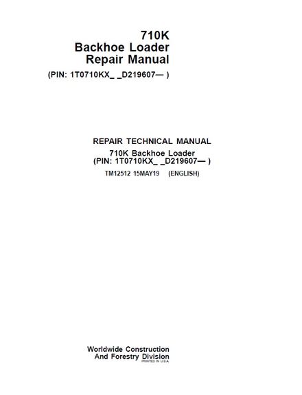 JOHN DEERE 710K BACKHOE LOADER SERVICE REPAIR TECHNICAL MANUAL PIN 1T0710KX-D219607 (TM12512)