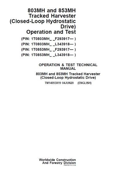 JOHN DEERE 803MH, 853MH, 859MH TRACKED HARVESTER OPERATION TEST REPAIR MANUAL PIN 1T0803MH_ _L343918