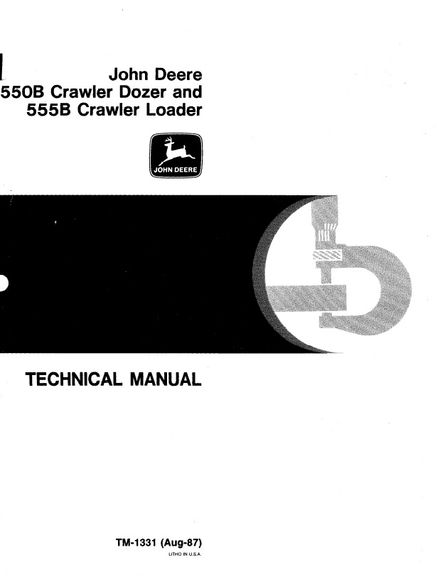 JOHN DEERE 550B CRAWLER DOZER 555B CRAWLER LOADER TECHNICAL SERVICE REPAIR MANUAL (TM1331)