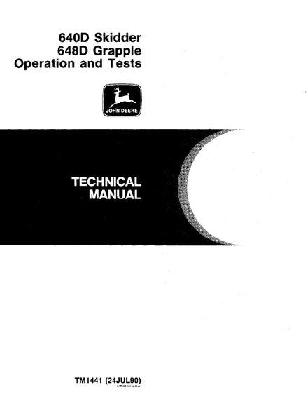 JOHN DEERE 640D 648D SKIDDER &amp; GRAPPLE OPERATION AND TEST SERVICE REPAIR MANUAL (TM1441)