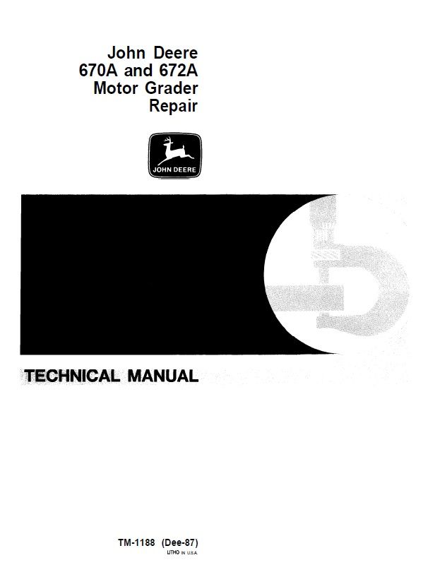 JOHN DEERE 670A 672A MOTOR GRADER TECHNICAL SERVICE REPAIR MANUAL (TM1188)