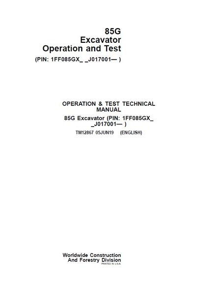 JOHN DEERE 85G EXCAVATOR OPERATION AND TEST TECHNICAL MANUAL SN 1FF085GX-J017001 (TM12867)