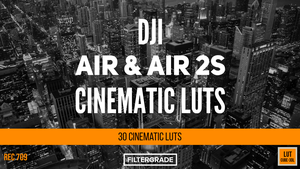 DJI AIR &amp; AIR2S Cinematic Luts