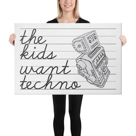 &quot;THE KIDS WANT TECHNO&quot; 24&quot;x36&quot; Canvas Print