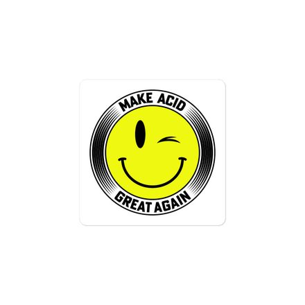 &quot;MAKE ACID GREAT AGAIN&quot; - 3&quot;X3&quot; Sticker