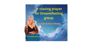 Dreamifest group closing prayer