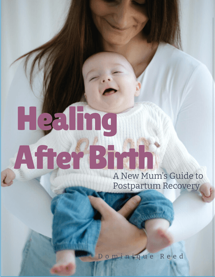Healing After Birth: A new mum's guide to postpartum recovery Ebook