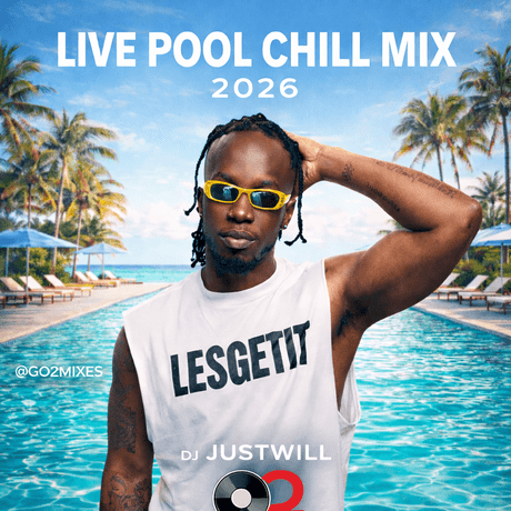 Live Chill Pool mix Jan 2026 - Dj Justwill. -