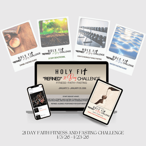 "Refined" 21 Day Faith &amp; Fitness Challenge 