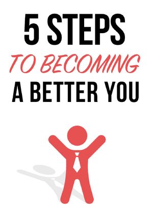 5 steps to become a better you
