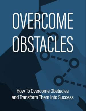 Overcome obstacles
