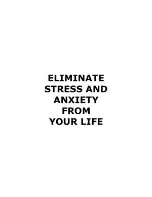 How to eliminate stress and anxiety from your life
