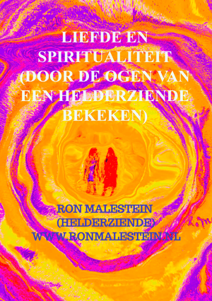 Liefde en spiritualiteit - door de ogen van een helderziende
