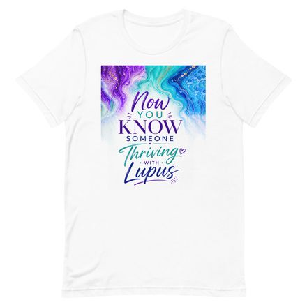 Now You Know Thriving Lupus Tee