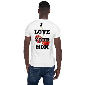 Love Your Mom Shirt