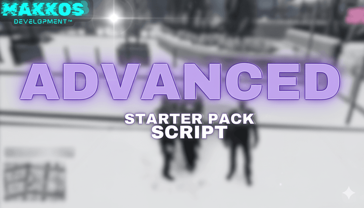 ADVANCED STARTERPACK [SCRIPT]