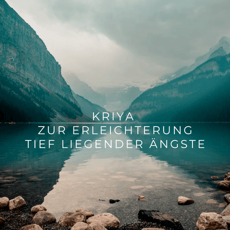 Kriya zur Auflösung tief liegender Ängste