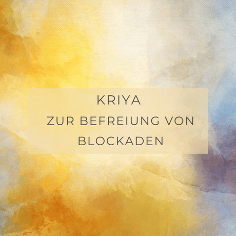 Kriya zur Befreiung von Blockaden