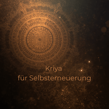 Kriya zur Selbsterneuerung