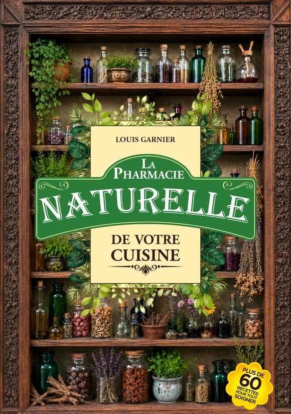 La pharmacie naturelle de votre cuisine