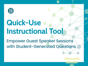 Quick-Use Instructional Tool: Empowering Guest Speaker Sessions with Student-Generated Questions