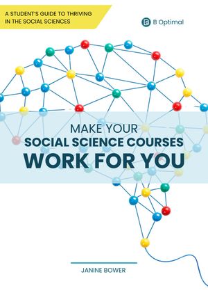 Make Your Social Science Coursework Work for YOU: A Student’s Guide