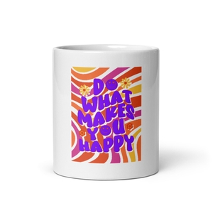 Do What Makes You Happy Mug