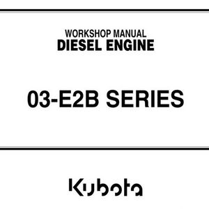 Kubota 03-E2B Series Diesel Engine Workshop Repair Service Manual