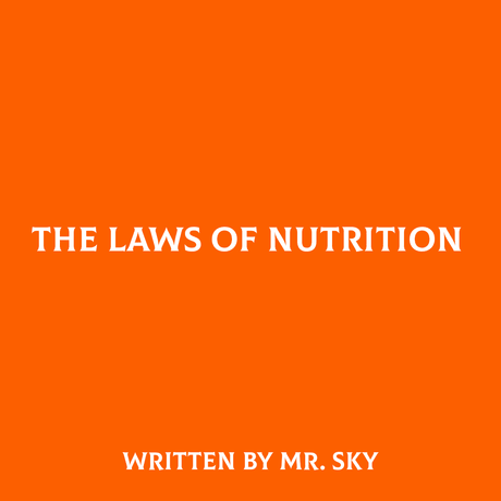 THE LAWS OF NUTRITION BY MR. SKY - [STEP BY STEP]