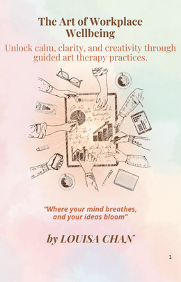The Art of Workplace Wellbeing | Unlock calm, clarity, and creativity through guided art therapy 