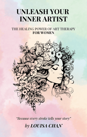 Unleash Your Inner Artist | The Healing Power of Art Therapy for Women eBook