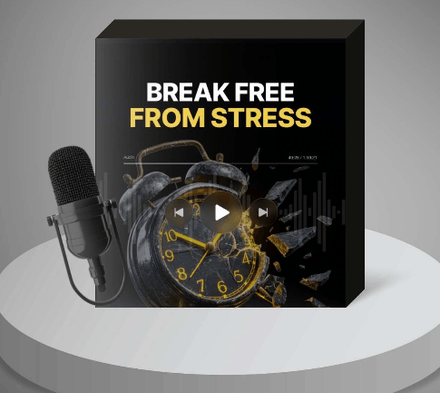 Break Free From Stress - Podcast