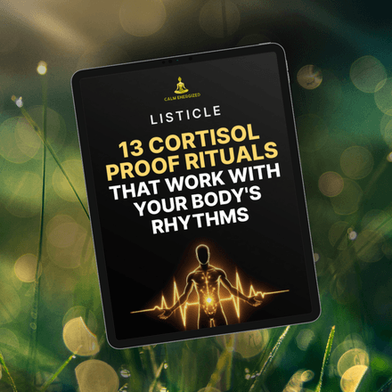 13-Cortisol-Proof-Rituals-that-Work-with-Your-Bodys-Rhythms - Listicle