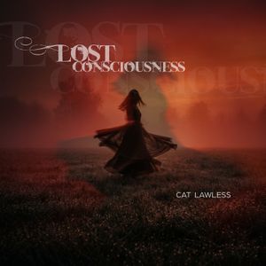 Lost Consciousness by Cat Lawless