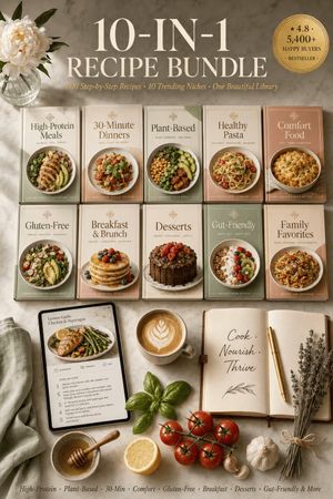 The 300 Recipe Library: High-Protein, Plant-Based, Gluten-Free &amp; More