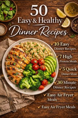 The Dinner Decision Reset: 50 High-Protein Dinners in 30 Minutes