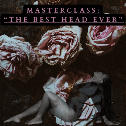 MASTERCLASS: THE BEST HEAD EVER (Using Jaw Release &amp; Vocalizations to Unlock Pelvic Floor Relaxation