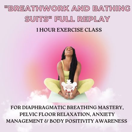 Breathwork &amp; Bathing Suits- Diaphragmatic Breathing Vag Stretch Lab