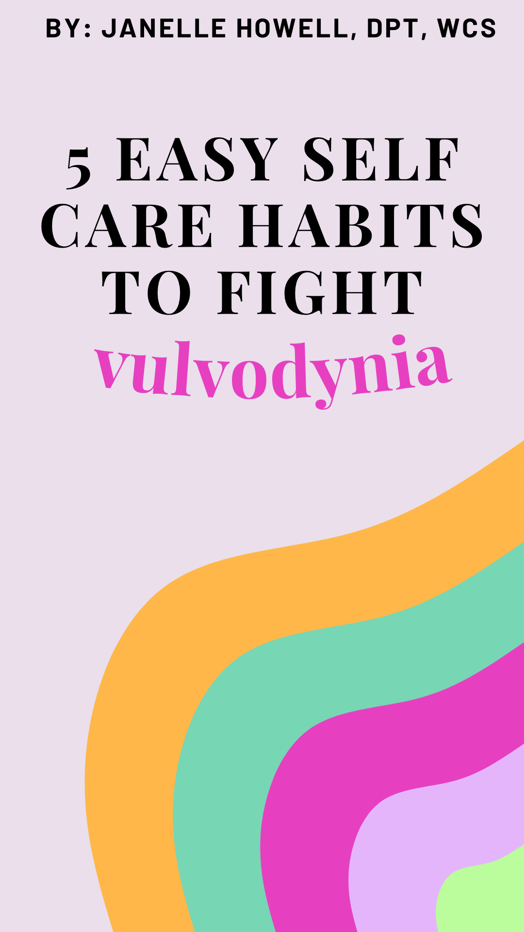 5 Easy Self Care Habits to fight Vulvodynia