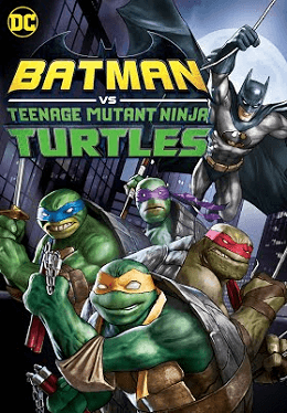 BATMAN vs Ninja Turtles full movies  (DIGITAL FILES ONLY)
