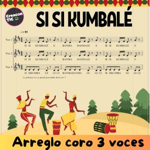 "Si Si Kumbalé" Arreglo para coro a tres voces 