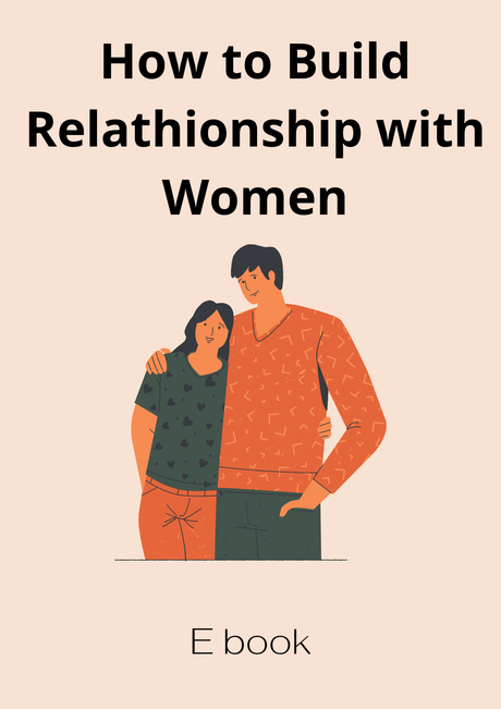 How to Build Relathionship with Women