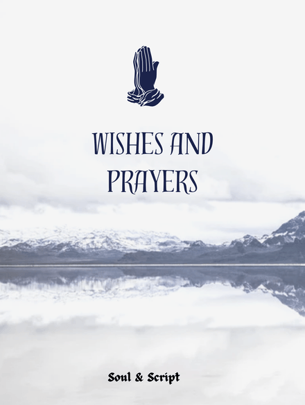 Wishes and Prayers