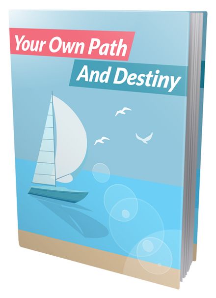 Your own path and Destiny