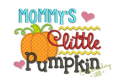 Mommy&#x27;s Little Pumpkin Thanksgiving Applique Machine Embroidery Design TG014