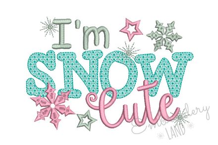 I&#x27;m Snow Cute Machine Embroidery Design CHR058