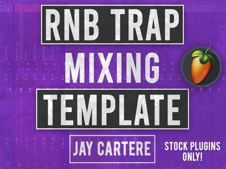 FL Studio RnB Trap Beat Mixing Template (STOCK PLUGINS ONLY)