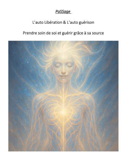 Accompagnement Alchimique PaSsaGe L’auto Libération &amp; L’auto guérison 
