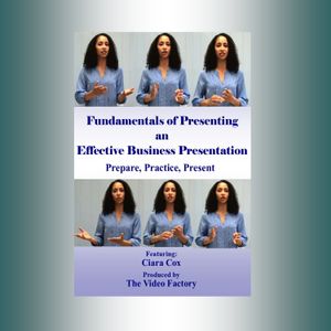 Fundamentals of Presenting an Effective Business Presentation