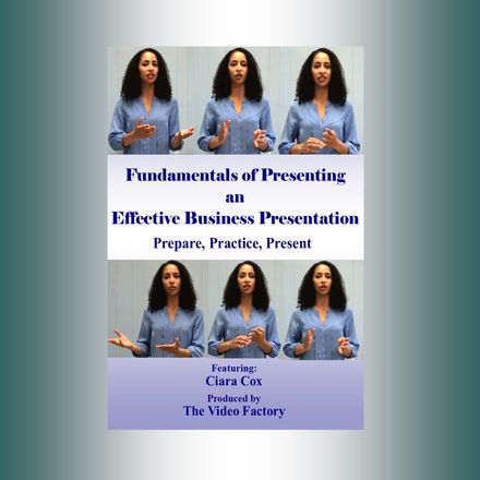 Fundamentals of Presenting an Effective Business Presentation